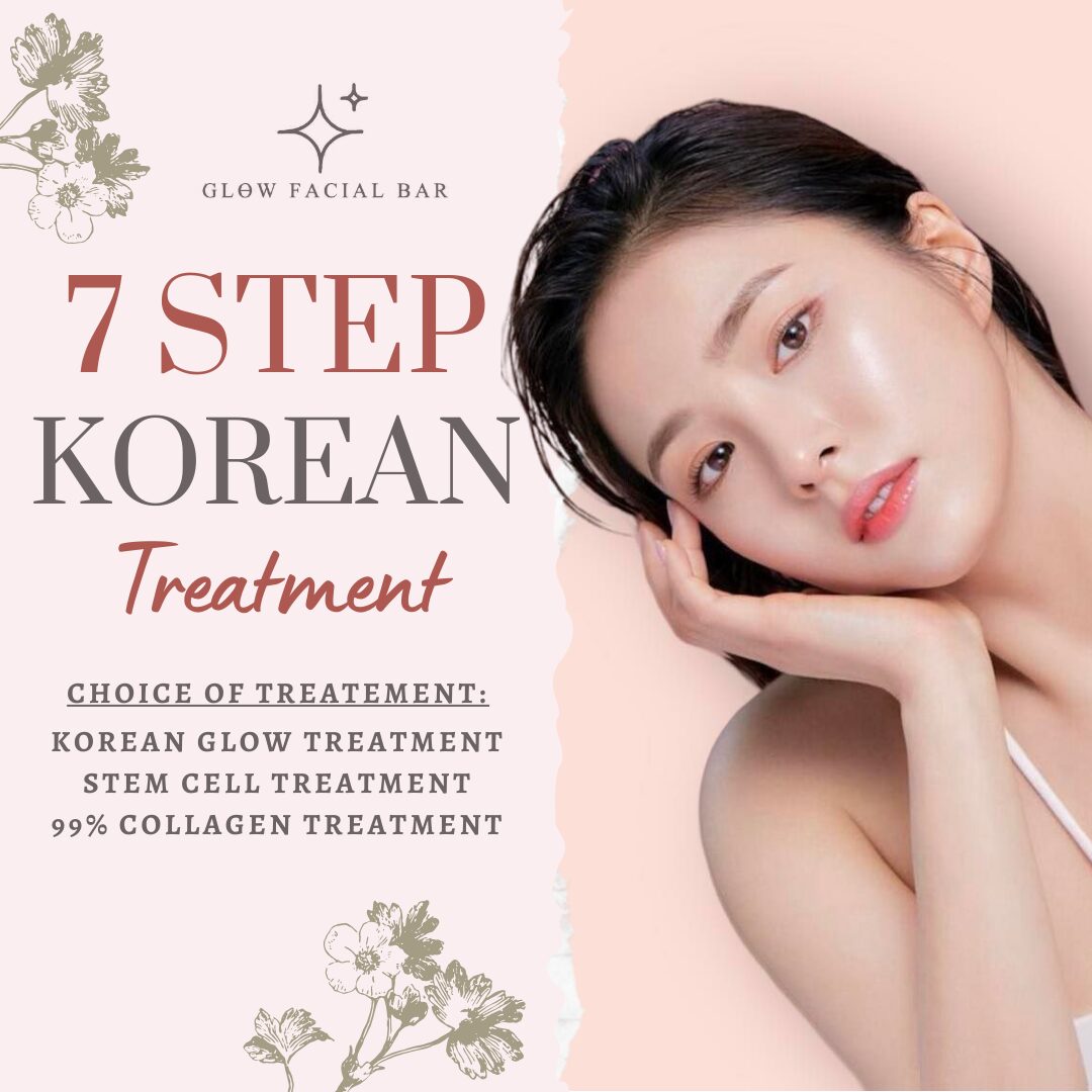 Glow Facial Bar - 7 Step Korean Treatment